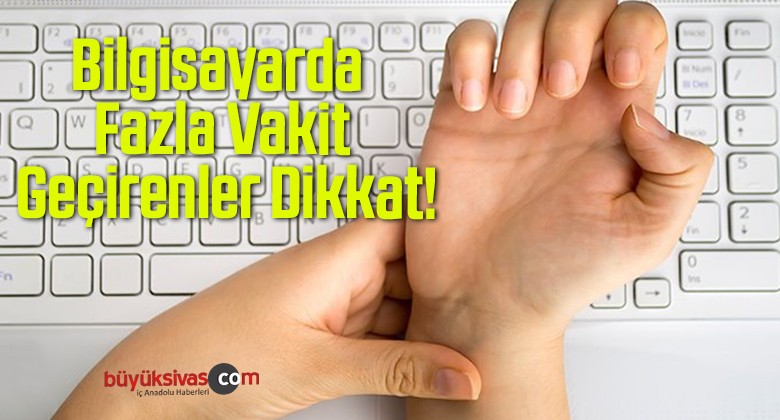 Bilgisayarda Fazla Vakit Geçirenler Dikkat!