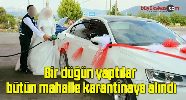 Pozitif gelinin düğünü mahallelinin kabusu oldu