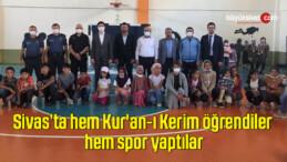 Hem Kur’an-ı Kerim öğrendiler hem spor yaptılar