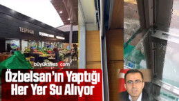 Özbelsan’ın yaptığı her yer su alıyor! Esnaf perişan