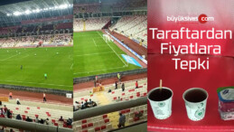 Sivasspor taraftarı stadyumdaki kantin fiyatlarına tepki gösteriyor