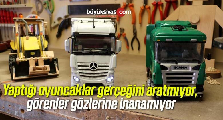 Yaptığı oyuncaklar gerçeğini aratmıyor, görenler gözlerine inanamıyor