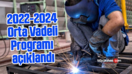 2022-2024 Orta Vadeli Programı açıklandı