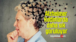 Alzheimer kadınlarda daha sık görülüyor