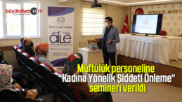 Müftülük personeline “Kadına Yönelik Şiddeti Önleme” semineri verildi