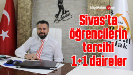 SEMDER Başkanı Çayır: Sivas’ta öğrencilerin tercihi 1+1 daireler