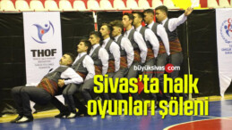 Sivas’ta halk oyunları şöleni