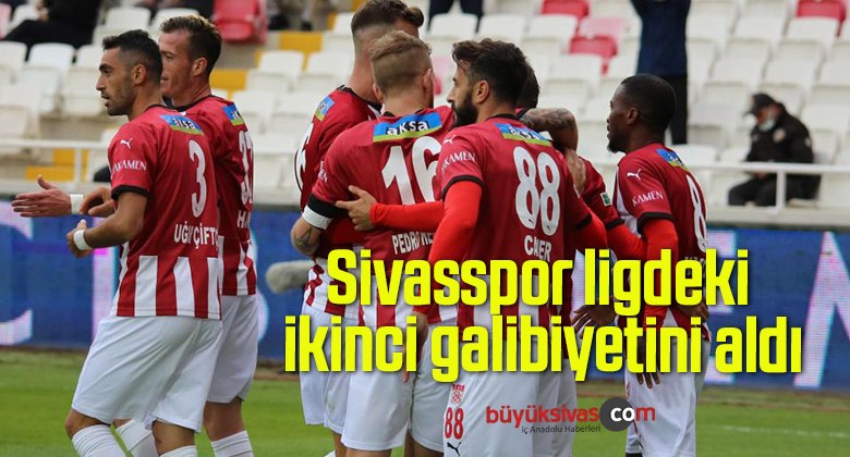 Sivasspor ligdeki ikinci galibiyetini aldı