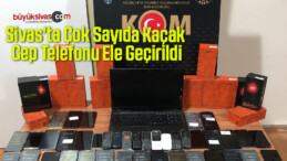 Sivas’ta Çok Sayıda Kaçak Cep Telefonu Ele Geçirildi