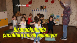 Bu anaokulunda çocuklara müzik aşılanıyor