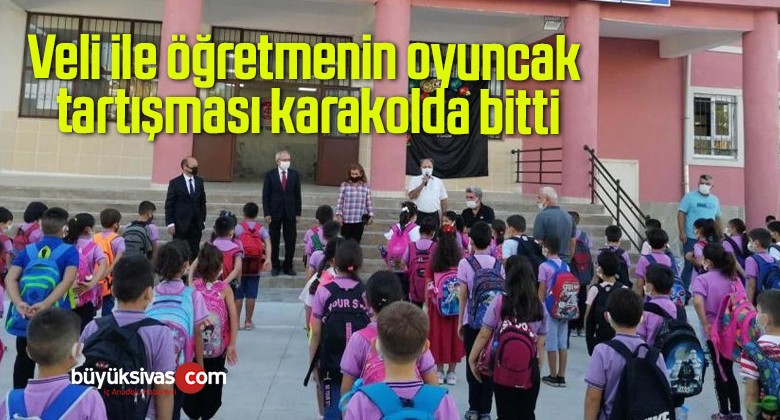 Veli ile öğretmenin oyuncak tartışması karakolda bitti