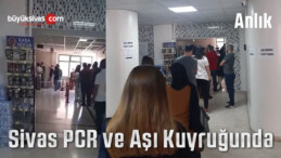 Sivas PCR Testi ve Aşı Kuyruğunda! Her Şey On Numara 