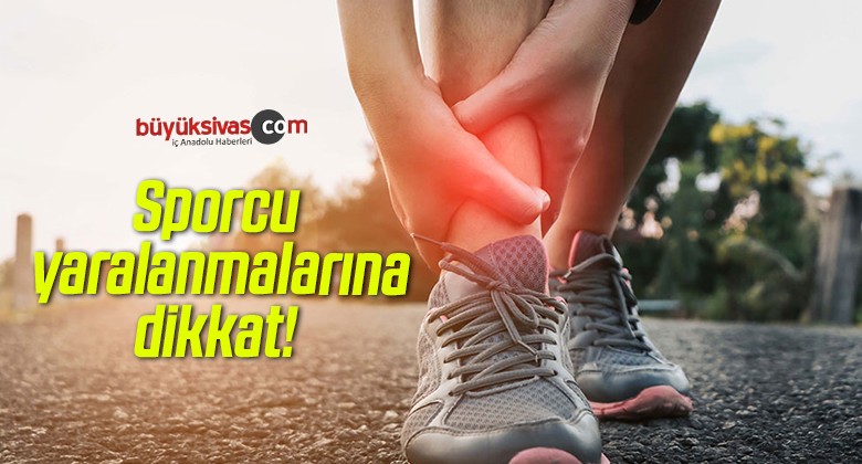 Sporcu yaralanmalarına dikkat!