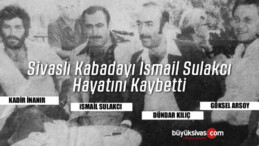 Kabadayı dünyasının simge isimlerinden Sivaslı İsmail Sulakcı hayatını kaybetti