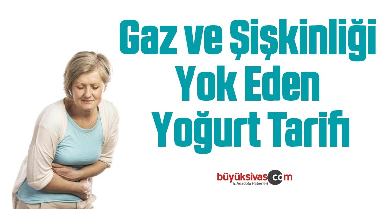 Gaz ve Şişkinliği Yok Eden Yoğurt Tarifi