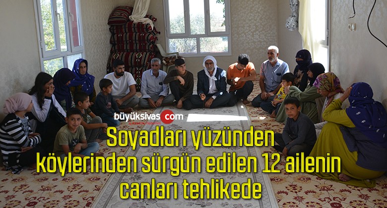 12 ailenin, soyadları yüzünden canları tehlikede