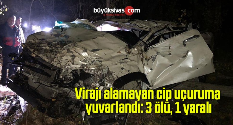 Virajı alamayan cip uçuruma yuvarlandı: 3 ölü, 1 yaralı