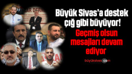 Büyük Sivas’a destek çığ gibi büyüyor! Geçmiş olsun mesajları