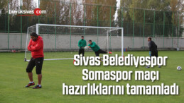 Sivas Belediyespor, Somaspor maçı hazırlıklarını tamamladı