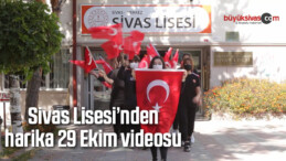 Sivas Lisesi’nden harika 29 Ekim videosu