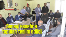 Sanayi esnafına tapuları teslim edildi