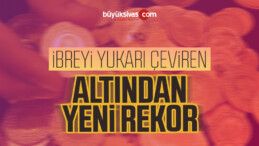 Gram altında yeni rekor