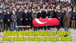 Kazada ölen başkana son görev, cem evinde cenaze namazı kılındı