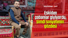 Eskiden çobanlar giyiyordu, şimdi sosyetenin gözdesi