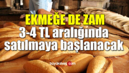 Ekmek 3-4 TL aralığında satılmaya başlanacak