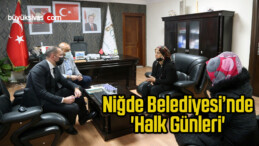 Niğde Belediyesi’nde ‘Halk Günleri’