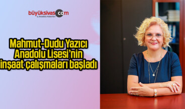 Mahmut-Dudu Yazıcı Anadolu Lisesi’nin inşaat çalışmaları başladı