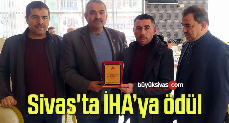 Sivas’ta İHA’ya ödül