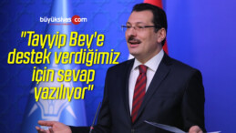 Ali İhsan Yavuz: “Tayyip Bey’e destek verdiğimiz için sevap yazılıyor”