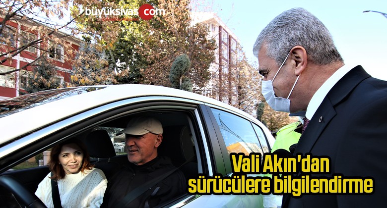 Vali Akın’dan sürücülere bilgilendirme