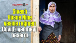 Bir asrı aşkın yaşına rağmen Covid’i yenmeyi başardı