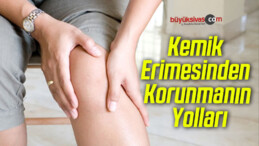 Kemik Erimesinden Korunmanın Yolları