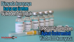 TURKOVAC’ı geliştiren Aykut Özdarendeli: Yüzde 100 koruyucu