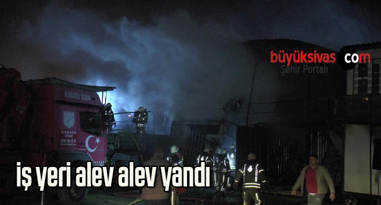 iş yeri alev alev yandı