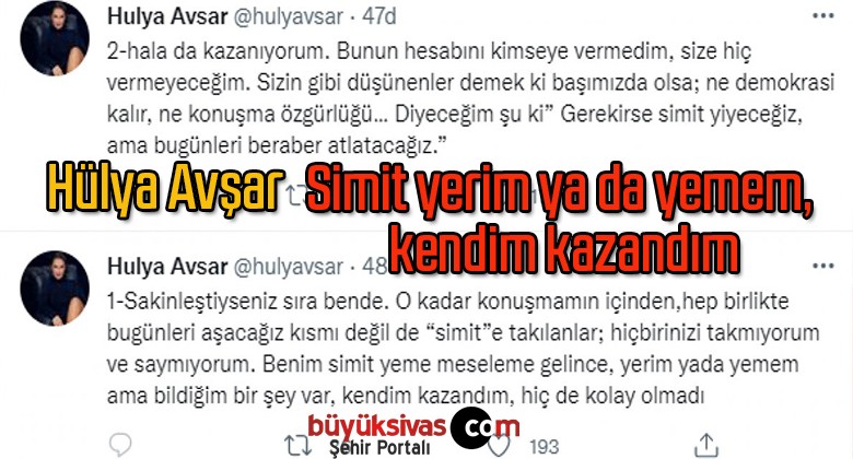 Hülya Avşar’ Simit yerim ya da yemem, kendim kazandım