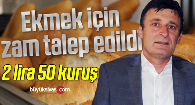 “Ekmek için 2 lira 50 kuruş gibi bir rakamla satılmasını öngördük”