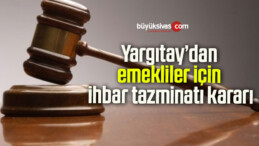 Yargıtay’dan emekliler için ihbar tazminatı kararı