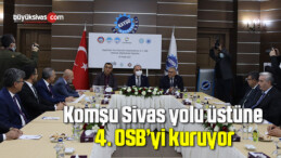 Kayseri’ye 4’üncü OSB kuruluyor