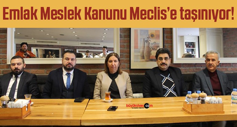 Emlak Meslek Kanunu Meclis’e taşınacak!