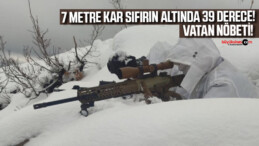 Eksi 39 derece ve 7 metre kar! “Vatan Nöbeti”