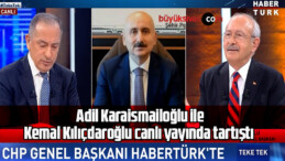 Adil Karaismailoğlu ile Kemal Kılıçdaroğlu canlı yayında tartıştı