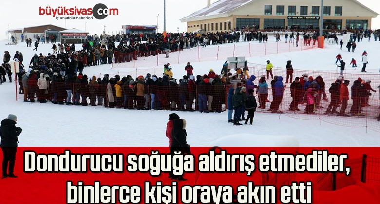 Dondurucu soğuğa aldırış etmediler, binlerce kişi oraya akın etti