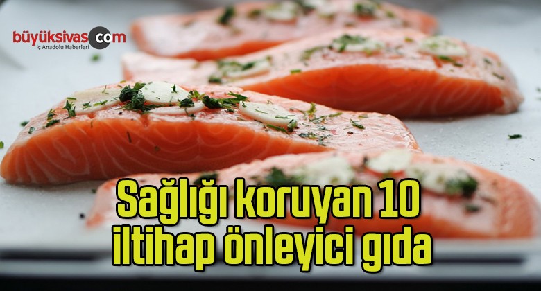 Sağlığı koruyan 10 iltihap önleyici gıda