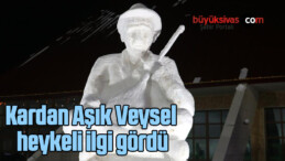 Kardan Aşık Veysel heykeli ilgi gördü