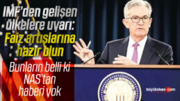 IMF’den gelişen ülkelere uyarı: Faiz artışlarına hazır olun!