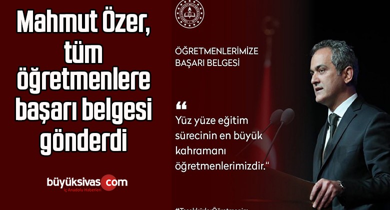 Mahmut Özer, tüm öğretmenlere başarı belgesi gönderdi